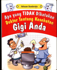 Image of Apa yang tidak dikatakan Dokter tentang kesehatan Gigi anda