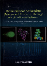 Biomarkers For Antioxidant Defense and Oxidative Demage: Principles, Practical Applications.