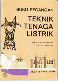 Buku Pegangan Teknik Tenaga Listrik Jilid III Gardu Induk cetakan Kelima