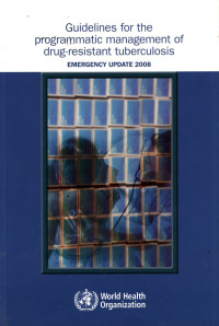 Image of Guidelines for The Programmatic Management of Drug Resistant  Tuberculosis