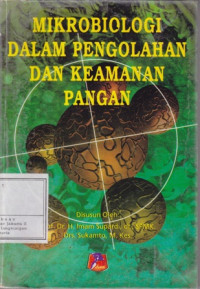 Image of MikroBiologi Dalam Pengolahan dan Keamanan Pangan