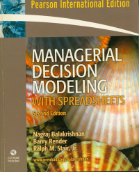 Managerial Decision Modeling: With Spreadsheets