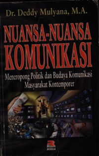 Image of Nuansa-nuansa Komunikasi Meneropong Politik dan Budaya Komunikasi Masyarakat Kontemporer