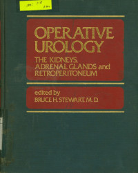 Operative Urology: The Kidness, Adrenal Glands and Retroperitoneum