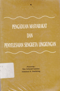 Image of Pengaduan Masyarakat dan Penyelesaian Sengketa Lingkungan