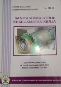 Image of Sanitasi Industri dan Keselamatan Kerja : Serial Buku Ajar Kesehatan Lingkungan No.016.KL
