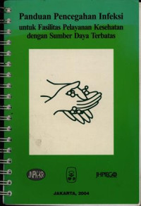 Panduan Pencegahan Infeksi Untuk Fasilitas Pelayanan Kesehatan Dengan Sumber Daya Terbatas