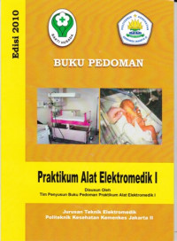 Buku Pedoman Praktikum Alat Elektromedik I Jurusan Teknik Elektromedik