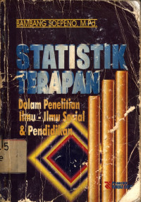 Image of Statistik Terapan dalam penelitian ilmu ilmu sosial & pendidikan