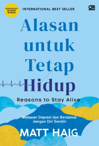 Alasan Untuk Tetap Hidup : reasons to stay alive