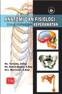 Anatomi dan Fisiologi untuk Mahasiswa Keperawatan