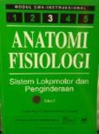 Anatomi Fisiologi : sistem Lokomotor dan penginderaan Ed. 2