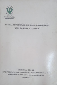 Angka Kecukupan Gizi  yang dianjurkan  Bagi bangsa Indonesia