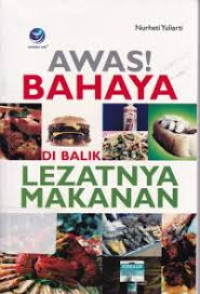 Awas Bahaya Di Balik Lezatnya Makanan