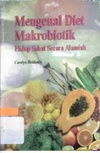 Image of Beralih Ke Diet Makrobiotik: Hidup Sehat Secara Alamiah