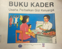 Image of Buku Kader  : Dalam Usaha Perbaikan Gizi Keluarga
