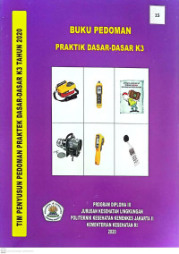 Buku Pedoman Praktik Dasar-dasar K3 : Jurusan Kesehatan Lingkungan