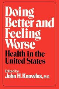 Doing better and feeling worse : health in the United States