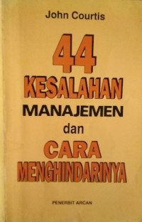 Empat Puluh Empat Kesalahan Manajemen dan Cara Menghindarinya