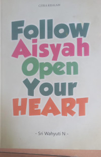 Image of Follow Aisyah Open Your Heart