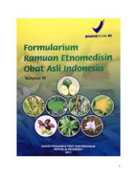 Formularium Ramuan Etnomedisin Obat Asli Indonesia Vol : III