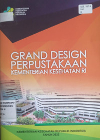Grand Design Perpustakaan Kementerian Kesehatan RI