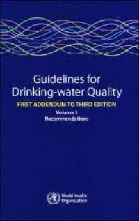 Guidelines for Drinking Water Quality : Volume 1 Recommendations