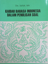 Image of Kaidah Bahasa Indonesia dalam Penulisan Soal