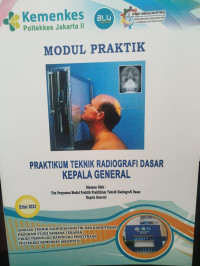 Image of MODUL PRAKTIKUM TEKNIK RADIOGRAFI DASAR KEPALA GENERAL
