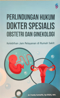 Image of Perlindungan Hukum Dokter Spesials Obstetri dan Ginekologi
