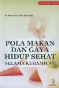 Pola Makan dan Gaya Hidup SehatSelama kehamilan
