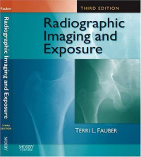 Radiographic Imaging and Exposure Third edition