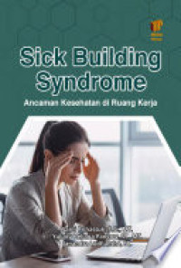 Image of Sick Building Syndrome: Ancaman Kesehatan di Ruang Kerja