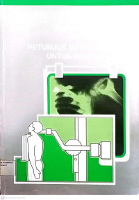 Sistem Radiologi dasar : Petunjuk Membaca Foto untuk Dokter Umum