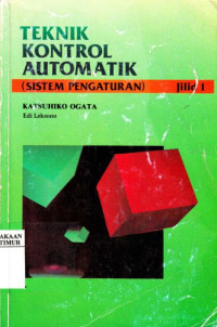 Teknik Kontrol Automatik : Sistem Pengaturan Edisi 1