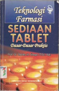 Image of Teknologi Farmasi Sediaan Tablet dasar-Dasar Praktis