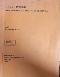 UPGK - INTENSIP Apa - Mengapa dan Masalahnya