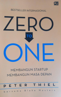 Zero to One : Membangun Startup, Membangung Masa Depan