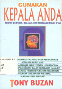 Image of Gunakan Kepala Anda : Teknik Berpikir, Belajar, Dan membangun Otak