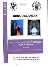 Teknik Radiografi Kepala : Serial Buku Ajar Teknik Radiodiagnostik dan Radioterapi