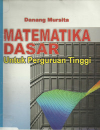 Matematika Dasar Untuk Perguruan Tinggi
